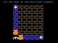 თამაშის Top Hat Man in Insignificant Robbery