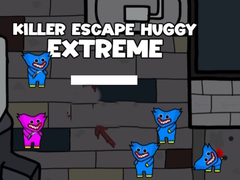 თამაშის Killer Escape Huggy Extreme
