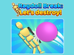 თამაშის Ragdoll Break Let'S Destroy