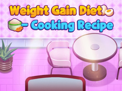 თამაშის Weight Gain Diet Cooking Recipe
