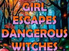 თამაშის Girl Escapes Dangerous Witches