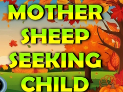 თამაშის Mother Sheep Seeking Child