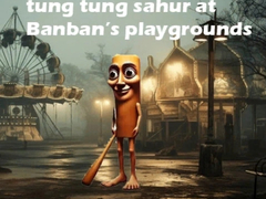 თამაშის Tung Tung Sahur at Banban Playgrounds