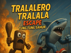 თამაშის Tralalero Tralala escape Tung Tung Sahur