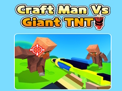 თამაშის Craft Man Vs Giant TNT