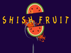 თამაშის Shish Fruit