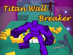 თამაშის Titan Wall Breaker