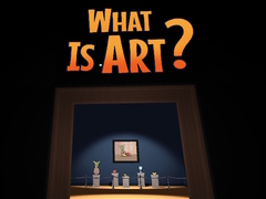 თამაშის What is Art?