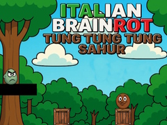 თამაშის Italian Brainrot Tung Tung Tung Sahur