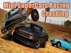 თამაშის Mini SuperCars Racing Crashing