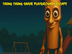 თამაშის Thung Thung Sahur Playgrounds Escape