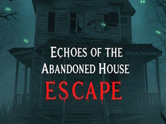 თამაშის Echoes of the Abandoned House Escape