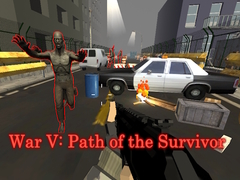 თამაშის War V: Path of the Survivor