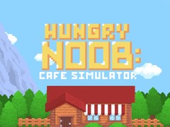თამაშის Hungry Noob Cafe Simulator