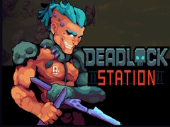 თამაშის Deadlock Station