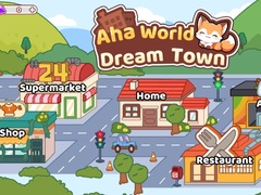 თამაშის Aha World Dream Town