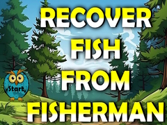 თამაშის Recover Fish From Fisherman