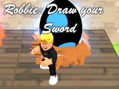 თამაშის Robbie: Draw your Sword