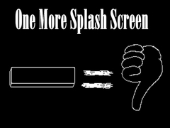 თამაშის One More Splash Screen