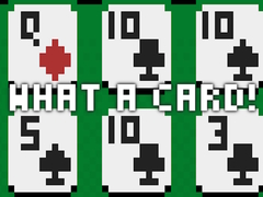 თამაშის What a Card