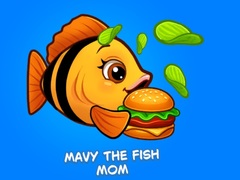 თამაშის Mavy the Fish Mom