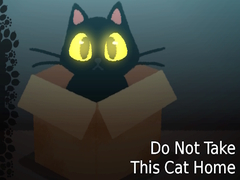 თამაშის Do NOT Take This Cat Home