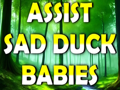 თამაშის Assist Sad Duck Babies