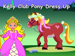 თამაშის Kelly Club Pony Dress Up
