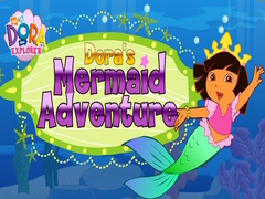 თამაშის Dora The explorer Dora's Mermaid Adventure