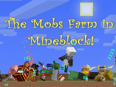 თამაშის The Mobs Farm in Mineblock!