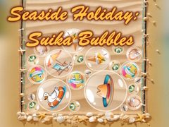 თამაშის Seaside Holiday: Suika Bubbles
