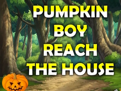 თამაშის Pumpkin Boy Reach The House