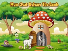 თამაშის Mom Goat Release The Lamb