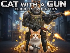 თამაშის Cat with a Gun Clicker Evolution