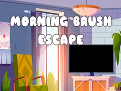 თამაშის Morning Brush Escape