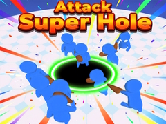თამაშის Attack Super Hole