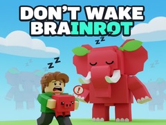 თამაშის Don't Wake Brainrot