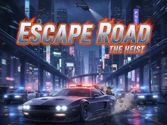 თამაშის Escape Road The Heist