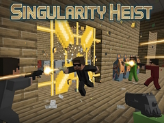 თამაშის Singularity Heist