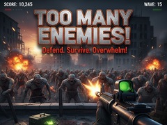 თამაშის Too Many Enemies!