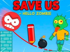თამაშის Save Us - Hello Zombie