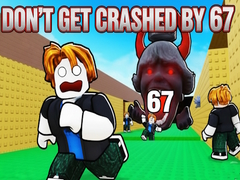 თამაშის Don't Get Crushed by 67