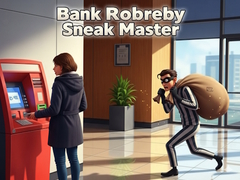 თამაშის Bank Robbery Sneak Master