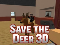 თამაშის Save the Deer 3D