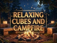 თამაშის Relaxing Cubes and Campfire
