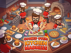 თამაშის Cooked Over: Kitchen Madness