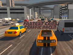 თამაშის Fastest Cars Traffic Racer