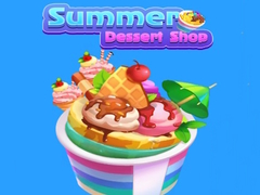 თამაშის Summer Dessert shop