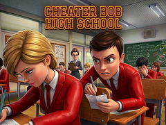 თამაშის Cheater Bob High School 