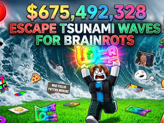 თამაშის Escape Tsunami Waves for Brainrots
